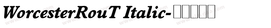 WorcesterRouT Italic字体转换